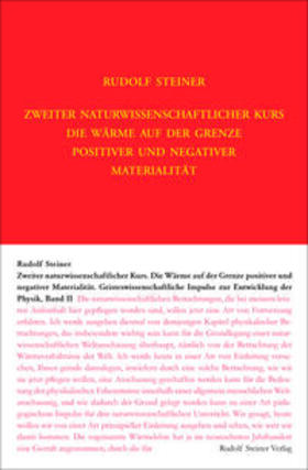 Steiner / Ziegler |  Zweiter Naturwissenschaftlicher Kurs: Die Wärme auf der Grenze positiver und negativer Materialität | Buch |  Sack Fachmedien