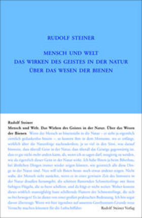 Steiner |  Mensch und Welt. Das Wirken des Geistes in der Natur - über das Wesen der Bienen | Buch |  Sack Fachmedien