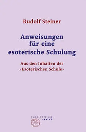 Steiner |  Anweisungen für eine esoterische Schulung | Buch |  Sack Fachmedien