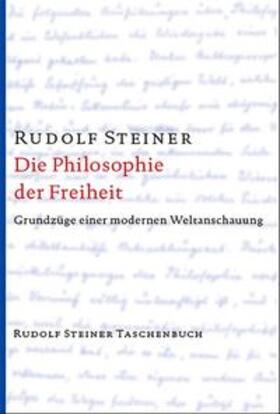 Steiner |  Die Philosophie der Freiheit | Buch |  Sack Fachmedien