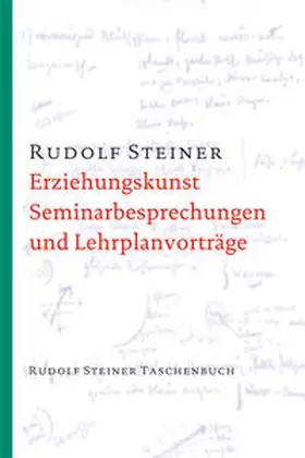 Steiner |  Erziehungskunst, Seminarbesprechungen und Lehrplanvorträge | Buch |  Sack Fachmedien