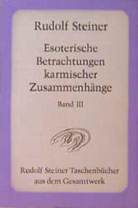 Steiner |  Esoterische Betrachtungen karmischer Zusammenhänge 3 | Buch |  Sack Fachmedien