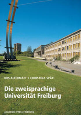 Altermatt / Späti |  Die zweisprachige Universität Freiburg | Buch |  Sack Fachmedien