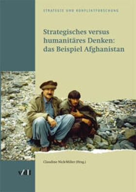 Nick-Müller / Nick-Miller / Matin |  Strategisches versus humanitäres Denken: Das Beispiel Afghanistan | Buch |  Sack Fachmedien