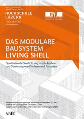 Lütolf / Komptetenzzentrum Typologie & Planung in Architektur (CCTP) / Hömke |  Das modulare Bausystem Living Shell | Buch |  Sack Fachmedien