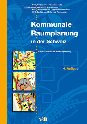 Schneider / Gilgen |  Kommunale Raumplanung in der Schweiz | Buch |  Sack Fachmedien