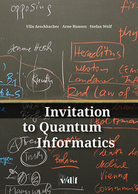 Aeschbacher / Hansen / Wolf |  Invitation to Quantum Informatics | Buch |  Sack Fachmedien