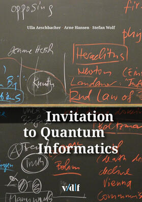Aeschbacher / Hansen / Wolf |  Invitation to Quantum Informatics | eBook | Sack Fachmedien