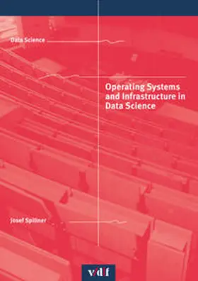 Spillner |  Operating Systems and Infrastructure in Data Science | Buch |  Sack Fachmedien