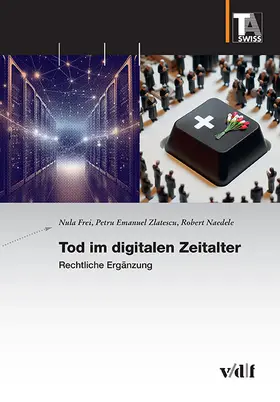 Frei / Zlatescu / Naedele |  Tod im digitalen Zeitalter | Buch |  Sack Fachmedien