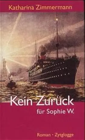 Zimmermann |  Kein Zurück für Sophie W. | Buch |  Sack Fachmedien