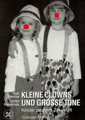 Meyerholz / Reichle / Reichle-Ernst |  Kleine Clowns und große Töne | Buch |  Sack Fachmedien