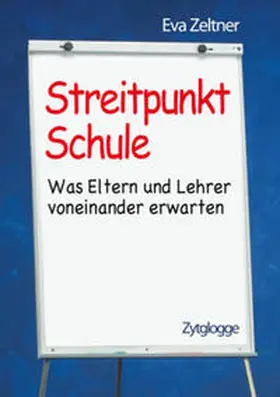 Zeltner |  Streitpunkt Schule | Buch |  Sack Fachmedien