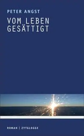 Angst |  Vom Leben gesättigt | Buch |  Sack Fachmedien