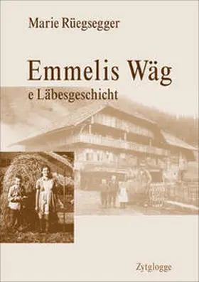 Rüegsegger |  Emmelis Wäg | Buch |  Sack Fachmedien