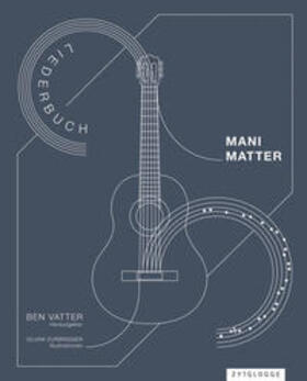 Vatter |  Mani Matter - Liederbuch | Buch |  Sack Fachmedien