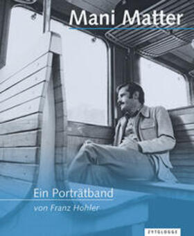 Hohler |  Mani Matter – Ein Porträtband | eBook | Sack Fachmedien
