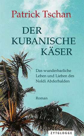 Tschan |  Der kubanische Käser | Buch |  Sack Fachmedien