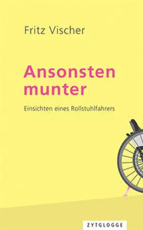 Vischer |  Ansonsten munter | Buch |  Sack Fachmedien