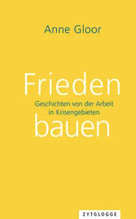 Gloor |  Frieden bauen | Buch |  Sack Fachmedien