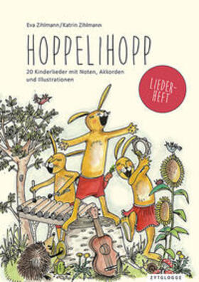 Zihlmann |  Hoppelihopp Liederheft | Buch |  Sack Fachmedien
