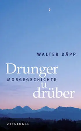 Däpp |  Drunger u drüber | Buch |  Sack Fachmedien