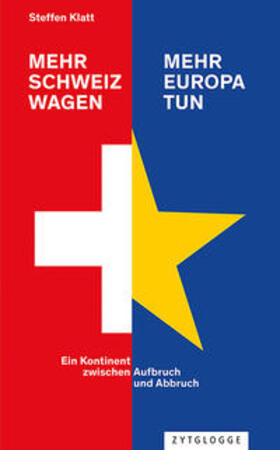 Klatt |  Mehr Schweiz wagen - mehr Europa tun | Buch |  Sack Fachmedien