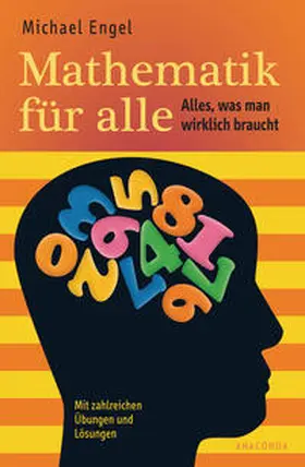 Engel |  Mathematik für alle - Alles, was man wirklich braucht | Buch |  Sack Fachmedien