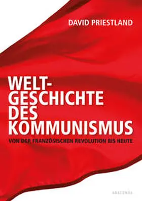 Priestland |  Weltgeschichte des Kommunismus | Buch |  Sack Fachmedien