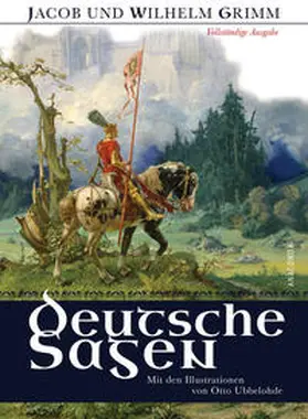 Grimm |  Deutsche Sagen - Vollständige Ausgabe | Buch |  Sack Fachmedien