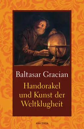 Gracián / Gracián y Morales |  Handorakel und Kunst der Weltklugheit | Buch |  Sack Fachmedien