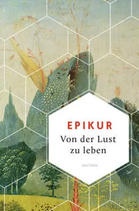 Epikur / Hackemann |  Von der Lust zu leben | Buch |  Sack Fachmedien