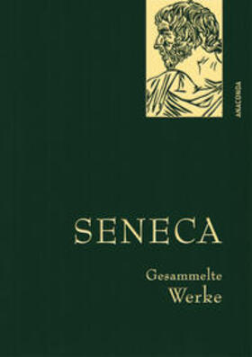 Seneca |  Seneca, Gesammelte Werke | Buch |  Sack Fachmedien