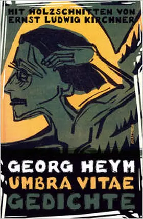 Heym | Umbra vitae. Gedichte. Mit Holzschnitten von Ernst Ludwig Kirchner | Buch | 978-3-7306-1158-6 | sack.de