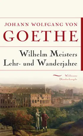 Goethe |  Wilhelm Meisters Lehr- und Wanderjahre | Buch |  Sack Fachmedien