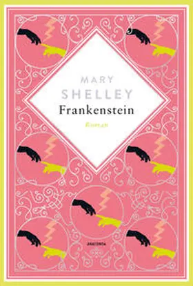 Shelley |  Mary Shelley, Frankenstein. Roman Schmuckausgabe mit Silberprägung | Buch |  Sack Fachmedien