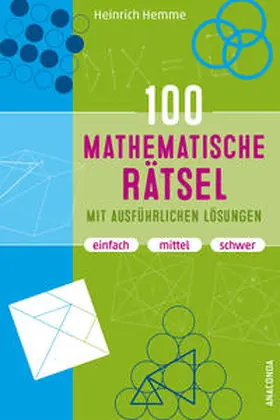 Hemme |  100 mathematische Rätsel mit ausführlichen Lösungen | Buch |  Sack Fachmedien