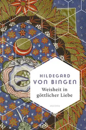 von Bingen |  Weisheit in göttlicher Liebe | Buch |  Sack Fachmedien