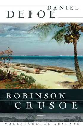 Defoe |  Robinson Crusoe - Vollständige Ausgabe | eBook | Sack Fachmedien