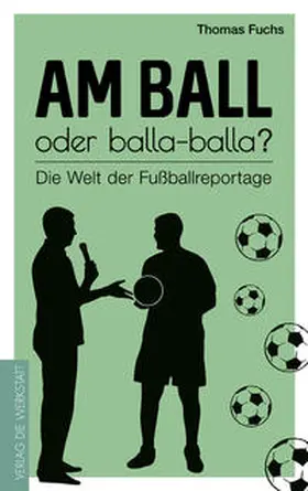 Fuchs |  Am Ball oder balla-balla? | Buch |  Sack Fachmedien