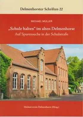 Müller |  "Schule halten" im alten Delmenhorst | Buch |  Sack Fachmedien