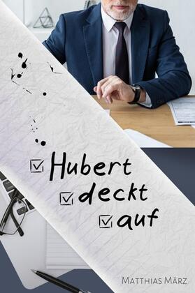 März |  Hubert deckt auf | eBook | Sack Fachmedien