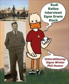 Humor / Winter |  Rudi Ratlos interviewt Egon Erwin Kisch | eBook |  Sack Fachmedien