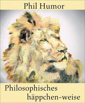 Humor | Philosophisches häppchen-weise | E-Book | sack.de