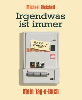 Meisheit |  Irgendwas ist immer - Mein Tag-e-Buch | eBook | Sack Fachmedien