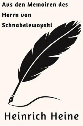 Heine |  Aus den Memoiren des Herrn von Schnabelewopski | eBook | Sack Fachmedien