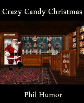 Humor |  Crazy Candy Christmas | eBook |  Sack Fachmedien