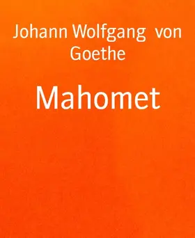 Goethe |  Mahomet | eBook | Sack Fachmedien