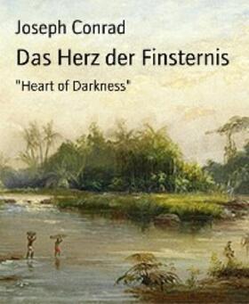 Conrad |  Das Herz der Finsternis | eBook | Sack Fachmedien