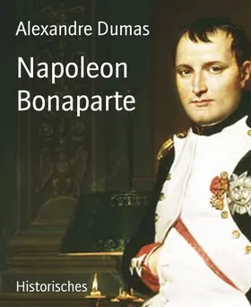 Dumas |  Napoleon Bonaparte | eBook | Sack Fachmedien